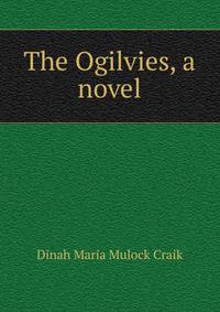 The Ogilvies, a novel