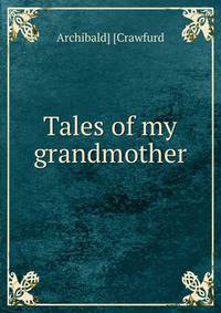 Tales of my grandmother