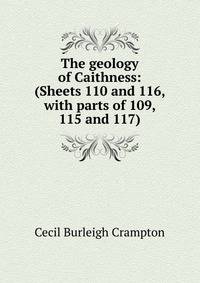 The geology of Caithness: (Sheets 110 and 116, with parts of 109, 115 and 117)