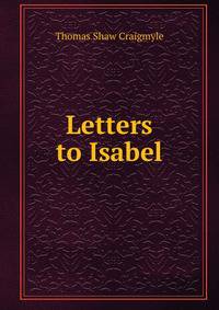 Letters to Isabel