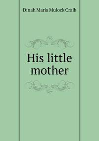 His little mother
