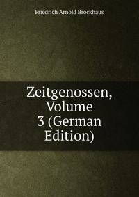 Zeitgenossen, Volume 3 (German Edition)