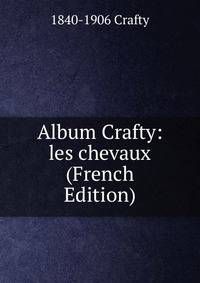 Album Crafty: les chevaux (French Edition)