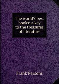 The world's best books: a key to the treasures of literature
