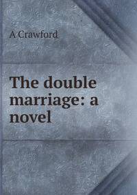 The double marriage: a novel