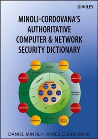 Minoli-Cordovana's Authoritative Network and Computer Security Dictionary