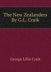 The New Zealanders By G.L. Craik.
