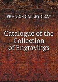 Catalogue of the Collection of Engravings