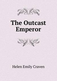 The Outcast Emperor