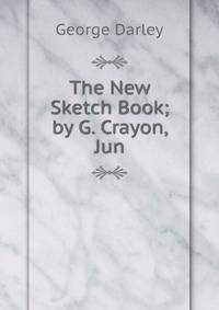 The New Sketch Book; by G. Crayon, Jun