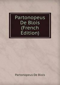 Partonopeus De Blois (French Edition)
