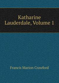 Katharine Lauderdale, Volume 1