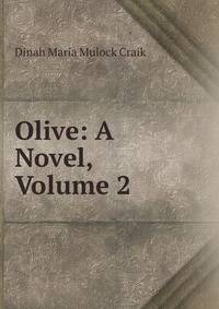 Olive: A Novel, Volume 2