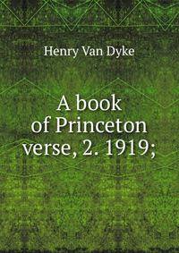 A book of Princeton verse, 2. 1919;
