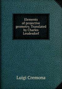 Elements of projective geometry. Translated by Charles Leudesdorf