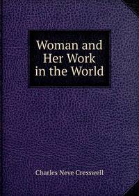 Woman and Her Work in the World