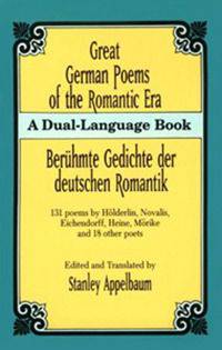 Great German Poems of the Romantic Era: A Dual-Language Book