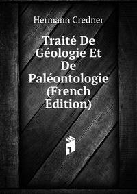 Traite De Geologie Et De Paleontologie (French Edition)