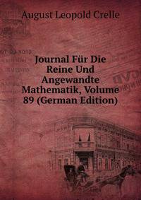 Journal Fur Die Reine Und Angewandte Mathematik, Volume 89 (German Edition)
