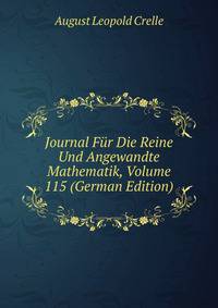 Journal Fur Die Reine Und Angewandte Mathematik, Volume 115 (German Edition)
