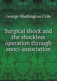Surgical shock and the shockless operation through anoci-association