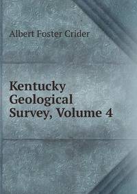 Kentucky Geological Survey, Volume 4