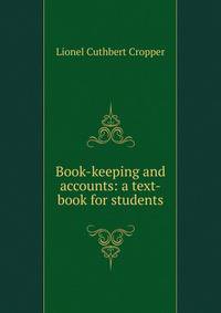 Book-keeping and accounts: a text-book for students