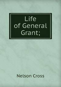 Life of General Grant;