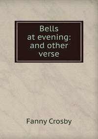 Bells at evening: and other verse