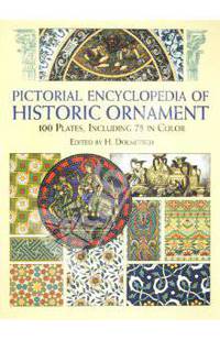 Pictorial Encyclopedia of Historic Ornament. 100 Plates, Including 75 in Full Color