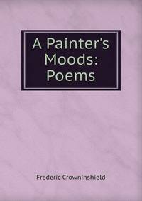 A Painter's Moods: Poems