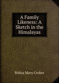 A Family Likeness: A Sketch in the Himalayas