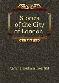 Stories of the City of London .