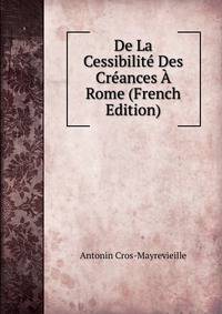 De La Cessibilite Des Creances A Rome (French Edition)