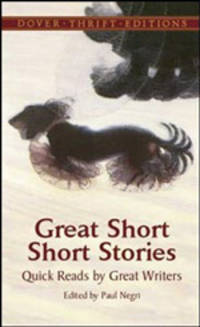 Great Short Short Stories. Quick Reads by Great Writers