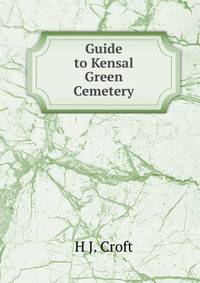 Guide to Kensal Green Cemetery