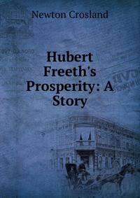 Hubert Freeth's Prosperity: A Story
