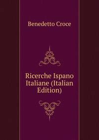 Ricerche Ispano Italiane (Italian Edition)