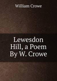 Lewesdon Hill, a Poem By W. Crowe