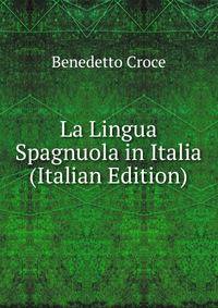 La Lingua Spagnuola in Italia (Italian Edition)