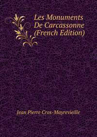 Les Monuments De Carcassonne (French Edition)