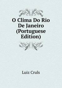 O Clima Do Rio De Janeiro (Portuguese Edition)