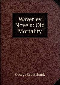 Waverley Novels: Old Mortality