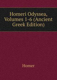 Homeri Odyssea, Volumes 1-6 (Ancient Greek Edition)