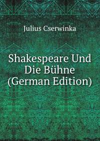 Shakespeare Und Die Buhne (German Edition)
