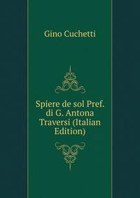 Spiere de sol Pref. di G. Antona Traversi (Italian Edition)
