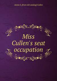 Miss Cullen's seat occupation