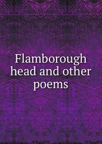 Flamborough head and other poems