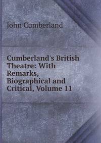 Cumberland's British Theatre: With Remarks, Biographical and Critical, Volume 11