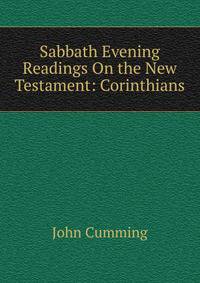 Sabbath Evening Readings On the New Testament: Corinthians